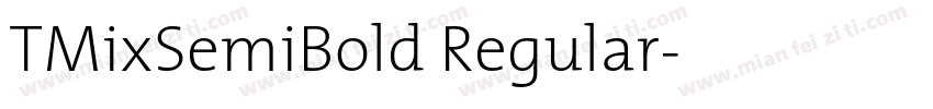 TMixSemiBold Regular字体转换